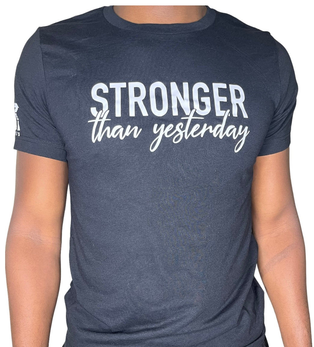 Stronger Than Yesterday Shirt